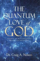 The Quantum Love Of God