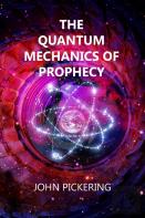 The Quantum Mechanics Of Prophecy