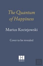 The Quantum Of Happiness