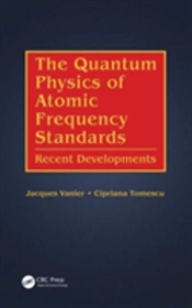 The Quantum Physics Of Atomic Frequency Standards