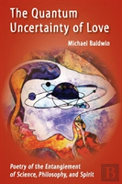 The Quantum Uncertainty Of Love