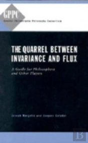 The Quarrel Between Invariance And Flux