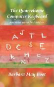 The Quarrelsome Computer Keyboard (And Other Poems For Children)