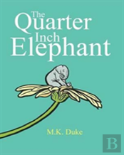 The Quarter Inch Elephant
