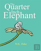 The Quarter Inch Elephant