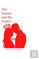 The Queen And The Vessel