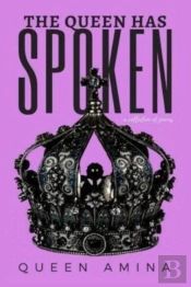 The Queen Has Spoken: A Collection Of Po