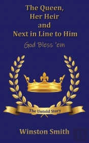 The Queen, Her Heir And Next In Line To Him, God Bless 'Em