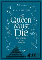 The Queen Must Die