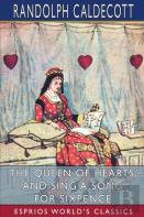 The Queen Of Hearts, And Sing A Song For Sixpence (Esprios Classics)
