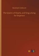 The Queen Of Hearts, And Sing A Song For Sixpence