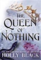 The Queen Of Nothing (A Novel Of Elfhame)