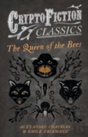 The Queen Of The Bees (Cryptofiction Classics)