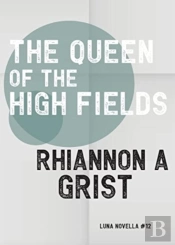 The Queen Of The High Fields