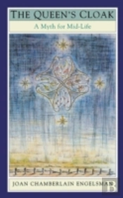 The Queen'S Cloak: A Myth For Mid-Life (Paperback)