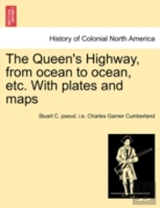 The Queen'S Highway, From Ocean To Ocean