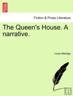 Bertrand.pt - The Queen'S House. A Narrative.