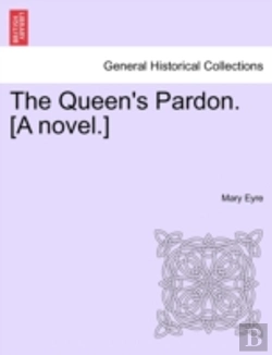 Bertrand.pt - The Queen'S Pardon. (A Novel.)
