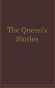 The Queen'S Stories