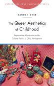 The Queer Aesthetics Of Childhood