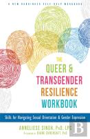 The Queer And Transgender Resilience Workbook