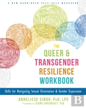 The Queer And Transgender Resilience Workbook