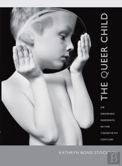 Bertrand.pt - The Queer Child, Or Growing Sideways In The Twentieth Century