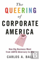 The Queering Of Corporate America