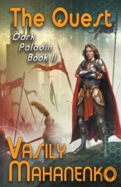 The Quest (Dark Paladin Book #2) Litrpg Series