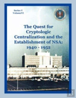 Bertrand.pt - The Quest For Cryptological Centralization And The Establishment Of Nsa