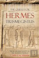 The Quest For Hermes Trismegistus