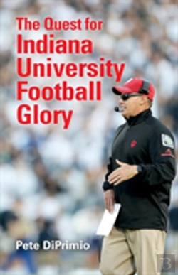 Bertrand.pt - The Quest For Indiana University Football Glory