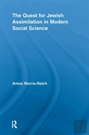 The Quest For Jewish Assimilation In Modern Social Science