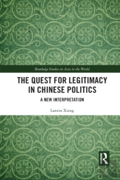 The Quest For Legitimacy In Chinese Politics
