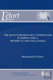 The Quest For Military Cooperation In North Africa: Prospects And Challenges