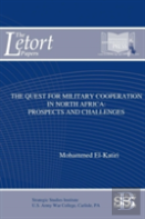 The Quest For Military Cooperation In North Africa: Prospects And Challenges