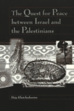 Bertrand.pt - The Quest For Peace Between Israel And The Palestinians / Haig Khatchadourian.