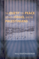 The Quest For Peace Between Israel And The Palestinians
