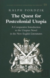 The Quest For Postcolonial Utopia