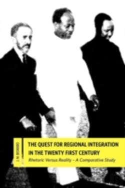 Bertrand.pt - The Quest For Regional Integration In The Twenty First Century. Rhetoric Versus Reality