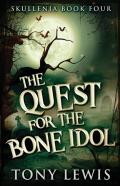 The Quest For The Bone Idol