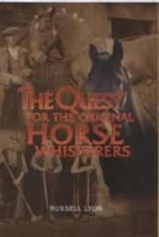 The Quest For The Original Horse Whisperers