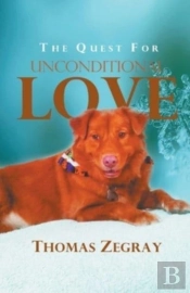 The Quest For Unconditional Love