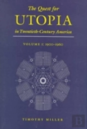 The Quest For Utopia In Twentieth-Century America