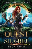 The Quest Of Sha-Ree (Daring Alina Luxera, Book 2) - Part 1