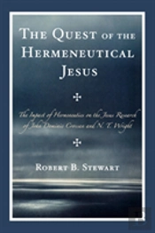 The Quest Of The Hermeneutical Jesus
