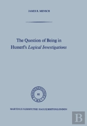 The Question Of Being In Husserl'S Logical Investigations