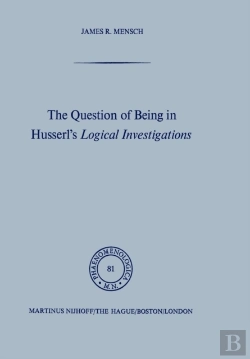 Bertrand.pt - The Question Of Being In Husserl'S Logical Investigations