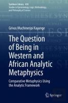 The Question Of Being In Western And African Analytic Metaphysics