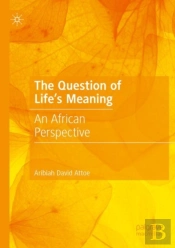 The Question Of Life'S Meaning